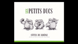 Les Petits Ducs Côtes du Rhône Rouge - レ・プティ・デュック コート・デュ・ローヌ ルージュ