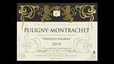 Puligny-Montrachet	Vieilles Vignes - ピュリニー・モンラッシェ ヴィエイユ・ヴィーニュ